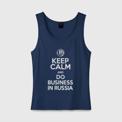 Женская майка хлопок Keep calm and do business in Russia