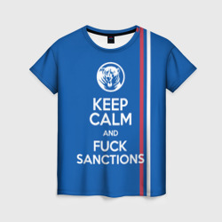 Женская футболка 3D Keep calm and fuck sanctions