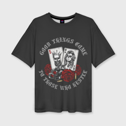 Женская футболка oversize 3D Карты с черепами короля, розы и кастет - Good things come to those who hustle
