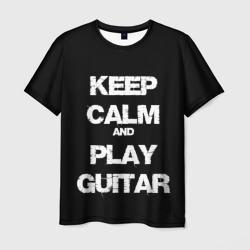 Мужская футболка 3D Keep calm and play guitar