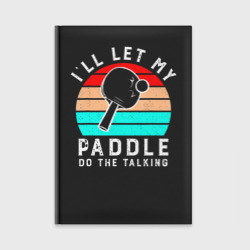 Ежедневник I'll Let My Paddle Do The Talking