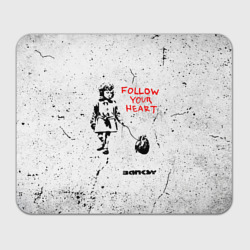 Прямоугольный коврик для мышки Banksy Бэнкси следуй за своим сердцем