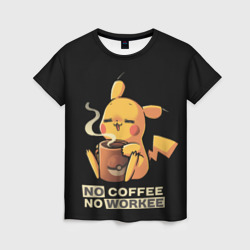 Пикачу без кофе не работаем – Женская футболка 3D с принтом купить со скидкой в -26%