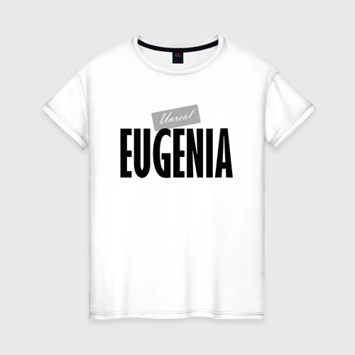 Женская футболка из хлопка с принтом Нереальная Евгения, вид спереди №1
