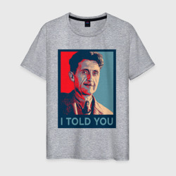 Мужская футболка хлопок Orwell - I told you