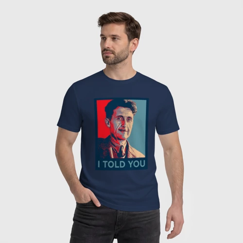 Мужская футболка хлопок с принтом Orwell - I told you, фото на моделе #1