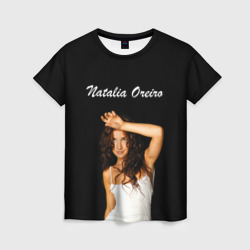 Женская футболка 3D Natalia Oreiro/ Наталия Орейро