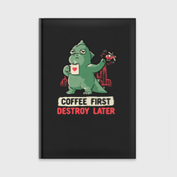 Ежедневник Coffee First Destroy Later