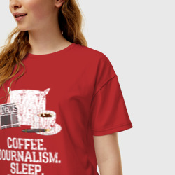 Женская футболка хлопок Oversize Кофе. Журналистика. Спать. Повторить - фото 2