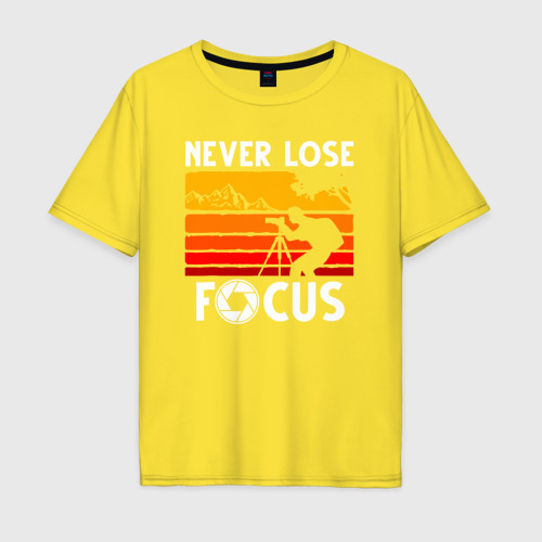 Мужская футболка хлопок Oversize Never lose focus, цвет желтый