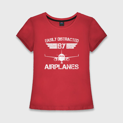 Женская футболка хлопок Slim Легко отвлекается на самолеты, цвет красный