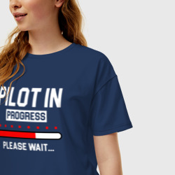 Женская футболка хлопок Oversize Pilot In Progress - фото 2