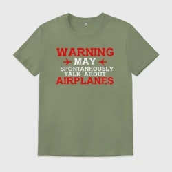 Мужская футболка хлопок Осторожно! Может спонтанно говорить о самолетах