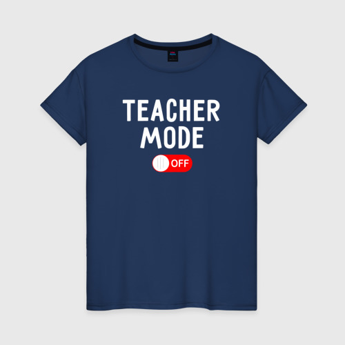 Женская футболка из хлопка с принтом Учительский мод отключен, вид спереди №1