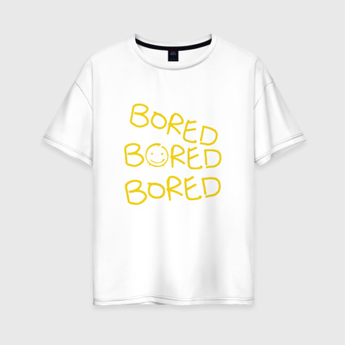 Женская футболка из хлопка оверсайз с принтом Bored bored bored, вид спереди №1