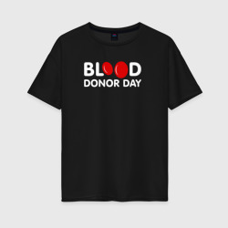 Женская футболка хлопок Oversize Blood Donor Day