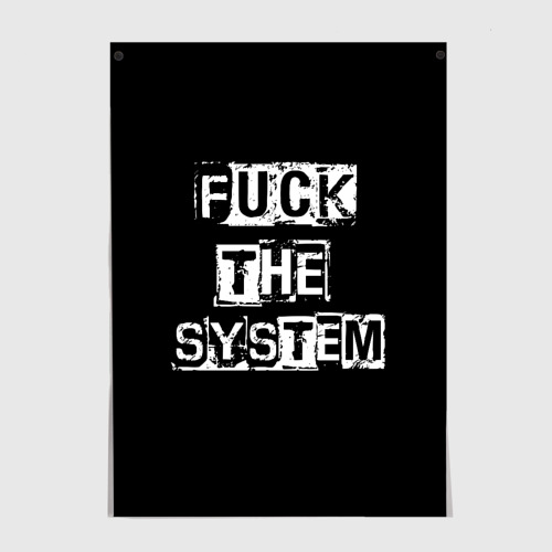 Постер Fuck the system