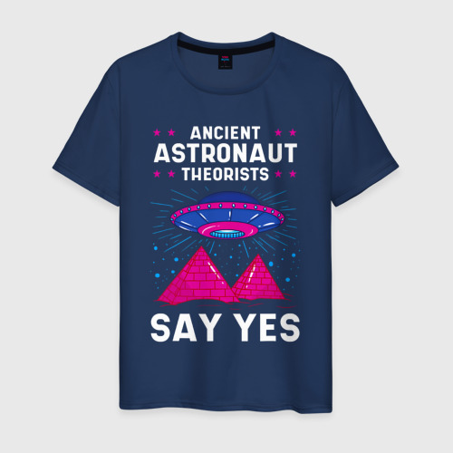 Мужская футболка из хлопка с принтом Ancient Astronaut Theorist Say Yes, вид спереди №1