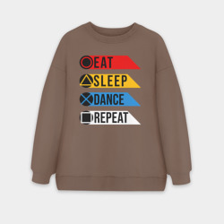 Женский свитшот oversize без начеса хлопок Есть. Спать. Танцевать. Повторить
