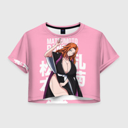 Женская футболка Crop-top 3D Matsumoto Rangiku