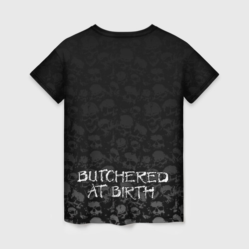 Женская футболка 3D с принтом Butchered at Birth, вид сзади #1