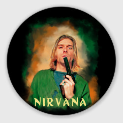 Круглый коврик для мышки Nirvana - Kurt Cobain with a gun