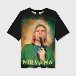 Женская футболка oversize 3D Nirvana - Kurt Cobain with a gun