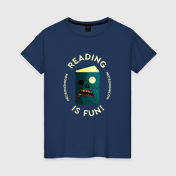 Женская футболка хлопок Reading is fun!