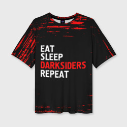 Женская футболка oversize 3D Eat Sleep Darksiders Repeat Краска