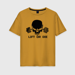Женская футболка хлопок Oversize Lift or die