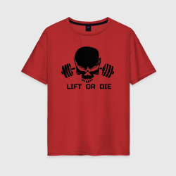 Женская футболка хлопок Oversize Lift or die