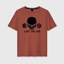 Женская футболка хлопок Oversize Lift or die