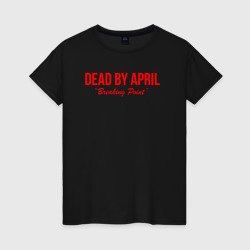 Женская футболка хлопок Dead by april metal,