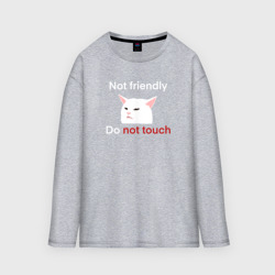 Женский лонгслив oversize хлопок Not friendly, do not touch, текст с мемным котом