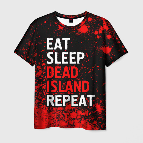 Мужская футболка 3D с принтом Eat Sleep Dead Island Repeat Краска, вид спереди #2