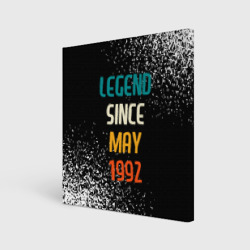 Холст квадратный Legend Since May 1992