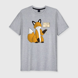 Мужская футболка хлопок Slim I am a stupid fox