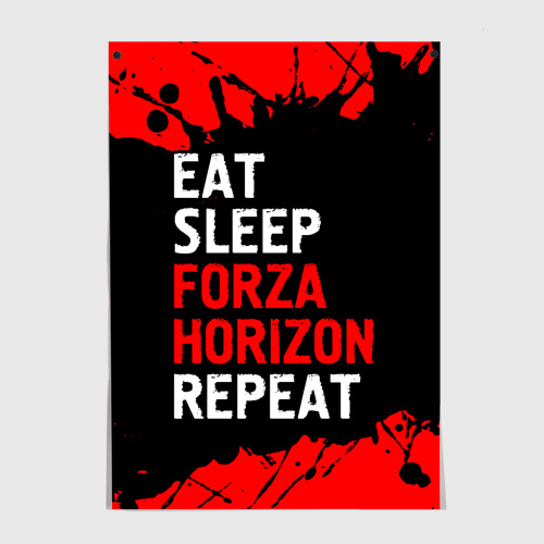Постер Eat Sleep Forza Horizon Repeat Краска