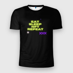 Мужская футболка 3D Slim Eat, sleep, nft, repeat, неоновый текст