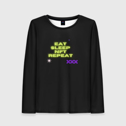 Женский лонгслив 3D Eat, sleep, nft, repeat, неоновый текст