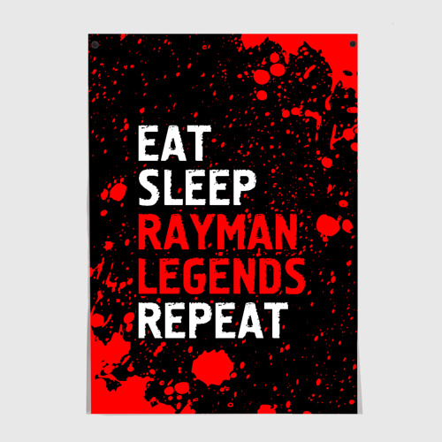 Постер Eat Sleep Rayman Legends Repeat + Брызги