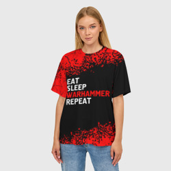 Женская футболка oversize 3D Eat Sleep Warhammer Repeat - Спрей - фото 2