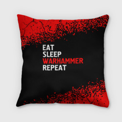 Подушка 3D Eat Sleep Warhammer Repeat - Спрей