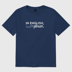 Женская футболка хлопок Oversize In English, please