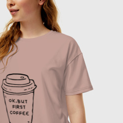 Женская футболка хлопок Oversize Ок, но сначала кофе - фото 2