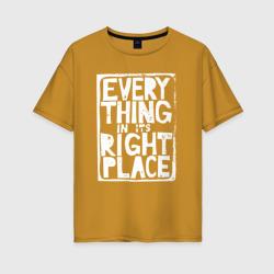 Женская футболка хлопок Oversize Everything in Its Right Place - Radiohead