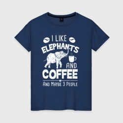Женская футболка хлопок Я люблю кофе, слонов и возможно 3х людей