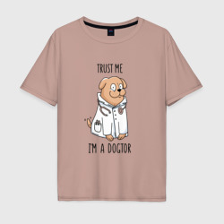 Мужская футболка хлопок Oversize Trust me im a dogtor Верь мне я догтор