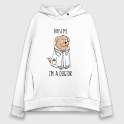 Женское худи Oversize хлопок Trust me im a dogtor Верь мне я догтор