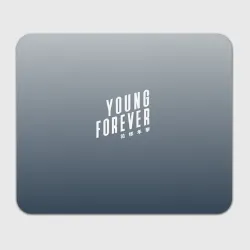 Прямоугольный коврик для мышки Навечно молодой Young forever